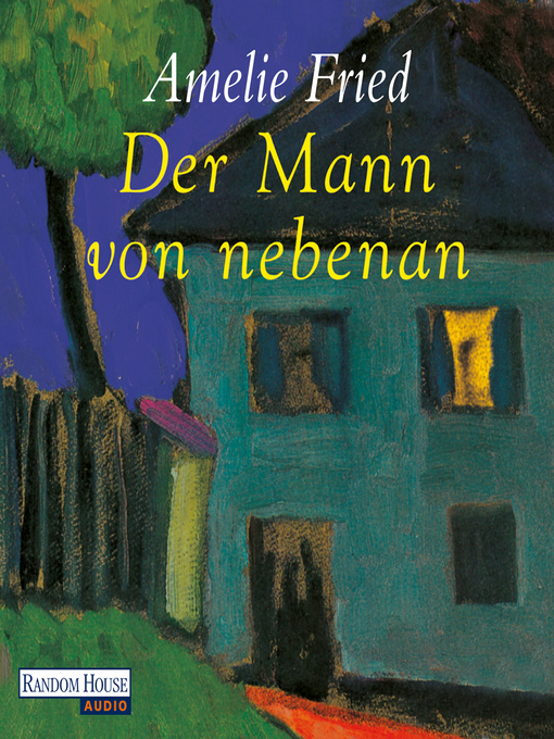 Title details for Der Mann von nebenan by Amelie Fried - Available